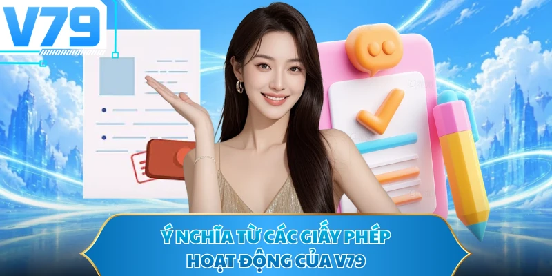 Ý nghĩa từ các giấy phép hoạt động của V79